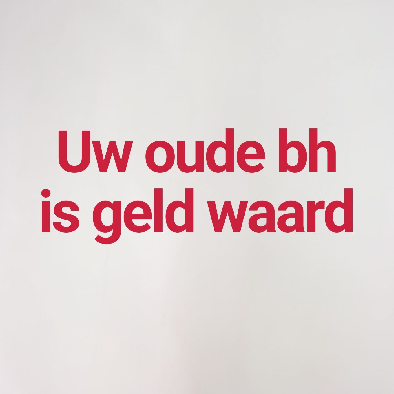 Uw oude bh is geld waard